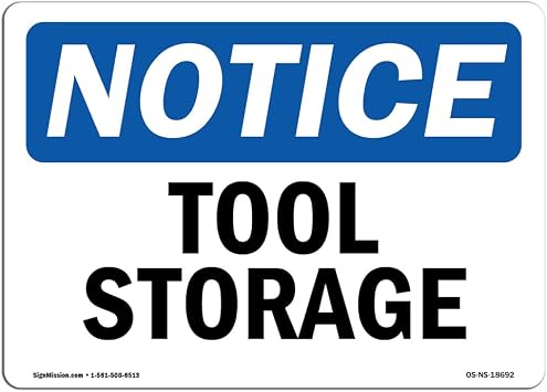 OSHA Notice Signs - Tool Storage Sign | Extremely Durable Made in The USA Signs or Heavy Duty Vinyl Label Decal | Protect Your Construction Site, Work Zone, Warehouse, Shop Area & Business