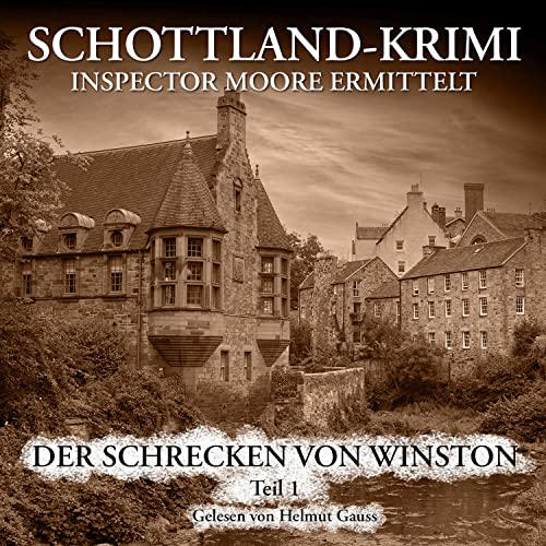 Folge 18: Inspector Moore ermittelt - Der Schrecken von Winston 1. Teil