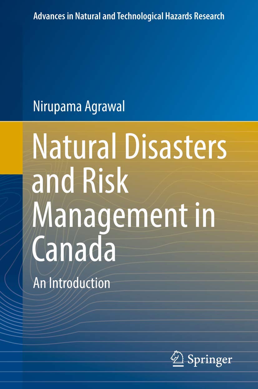 Buy Natural Disasters and Risk Management in Canada: An Introduction: 49 (Advances in Natural and Technological Hazards Research) — BookShops.in