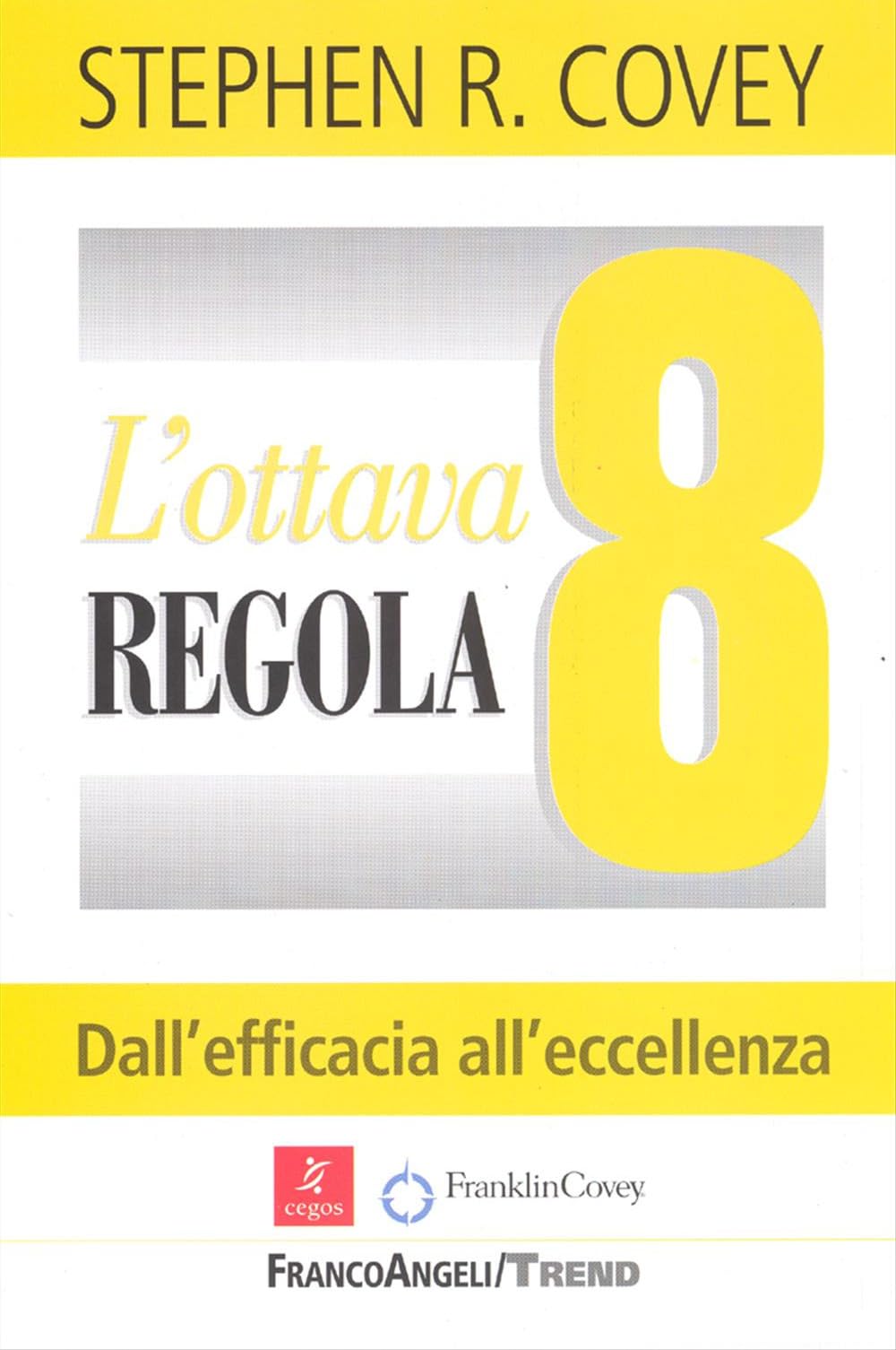 L'ottava Regola. Dall'efficacia All'eccellenza - 4