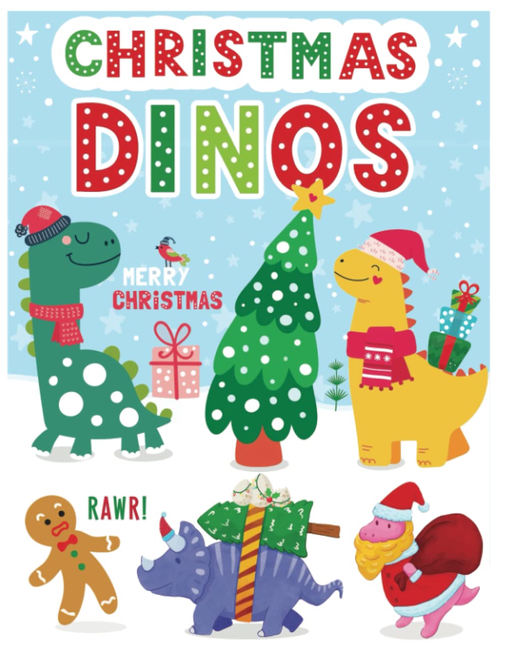 Christmas Dino's Coloring Book: Dinosaurs Christmas Fun for Kids & Toddlers Ages 2-8 , A Perfect Christmas Present for Preschoolers, Kids and Big Kids