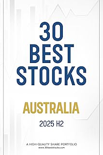 30 Best Stocks Australia 2025 H2 : A High-Quality Share Portfolio