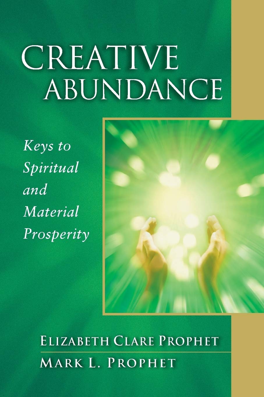 Creative Abundance: Keys to Spiritual and Material Prosperity (Pocket Guides to Practical Spirituality)