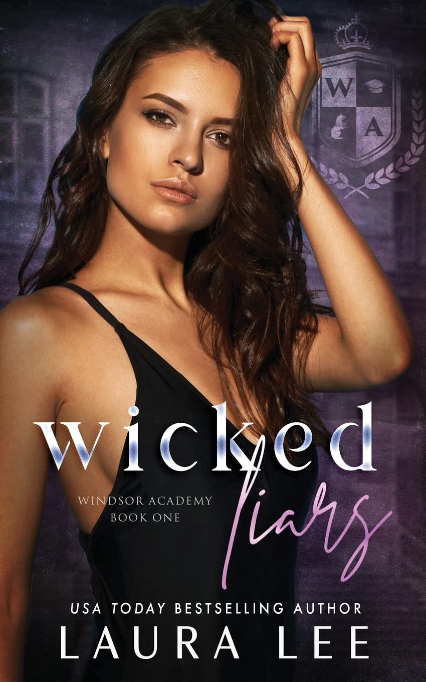 Wicked Liars: A Dark High School Bully Romance: 1 (Windsor Academy)