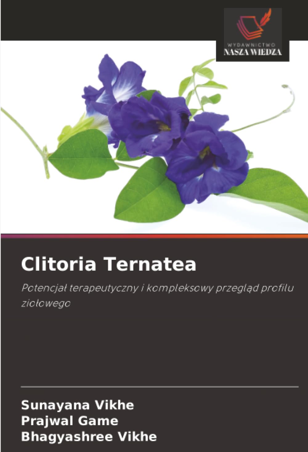 Clitoria Ternatea: Potencjał terapeutyczny i kompleksowy przegląd profilu ziołowego