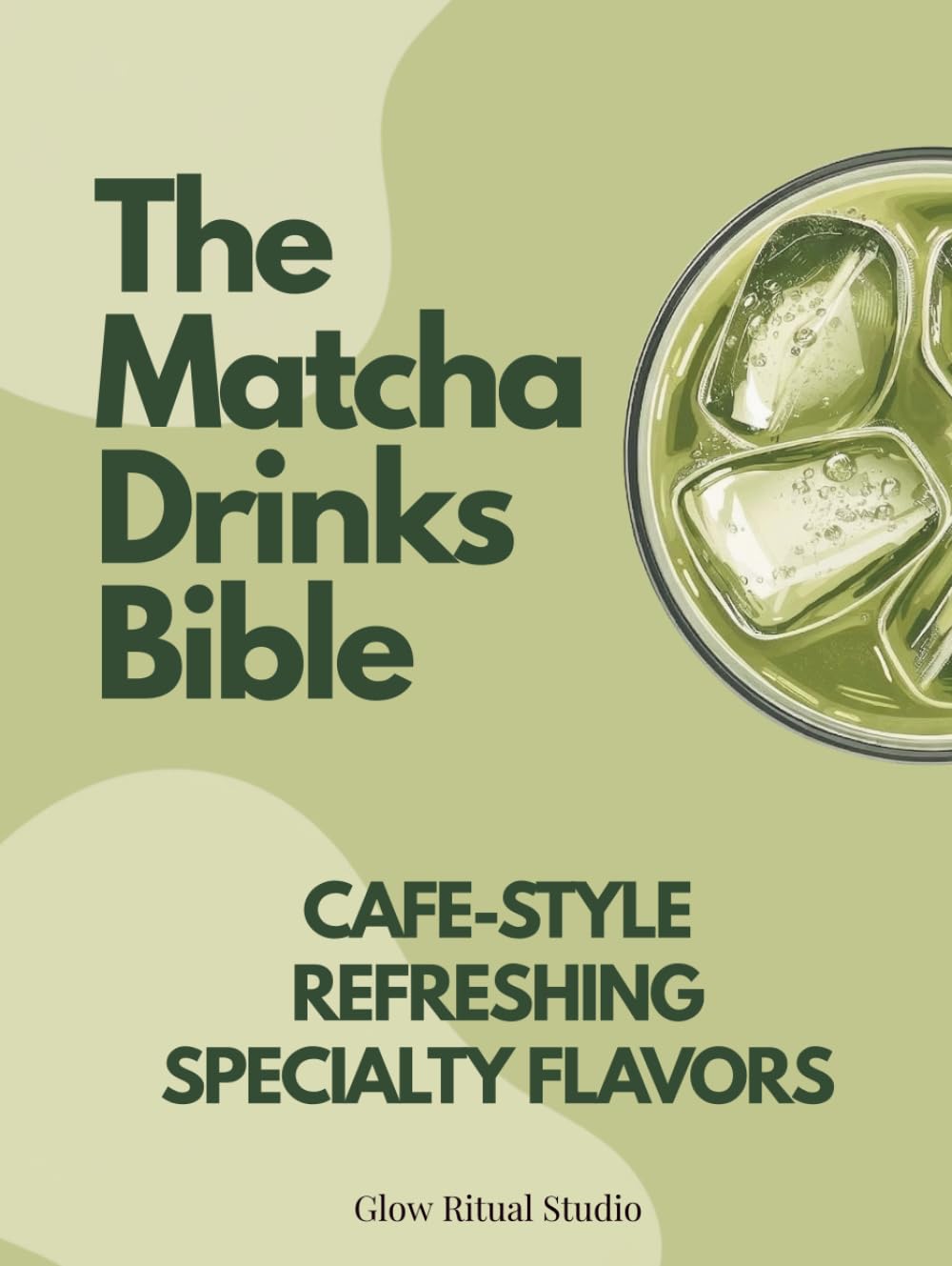 WHISKED. The Matcha Drinks Bible: Aesthetic Recipes for Matcha Beverages, Café-Style Lattes, Refreshing Iced Drinks & More