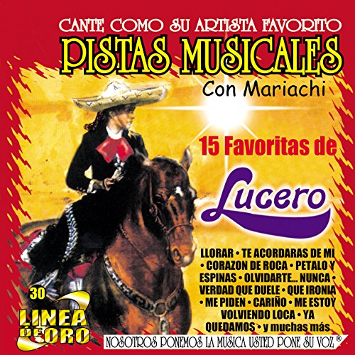 Amazon.com: Pistas Musicales Con Mariachi las 15 Favoritas de Lucero