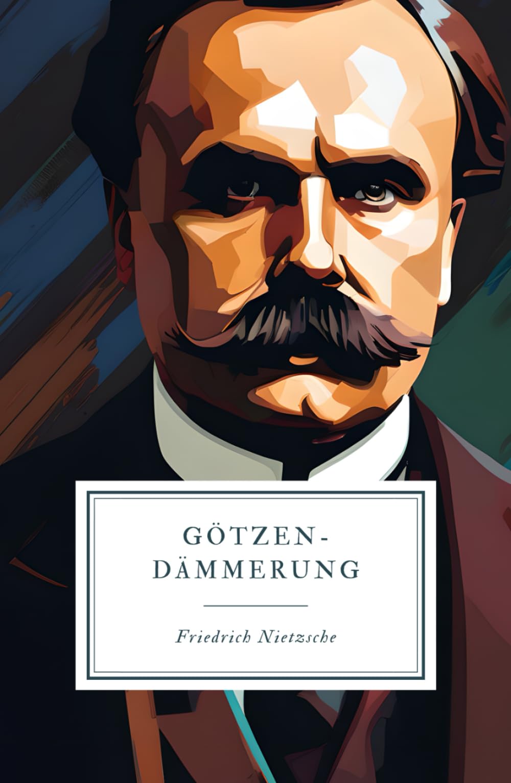 Götzen-Dämmerung: Unveränderte Neuauflage der Erstausgabe