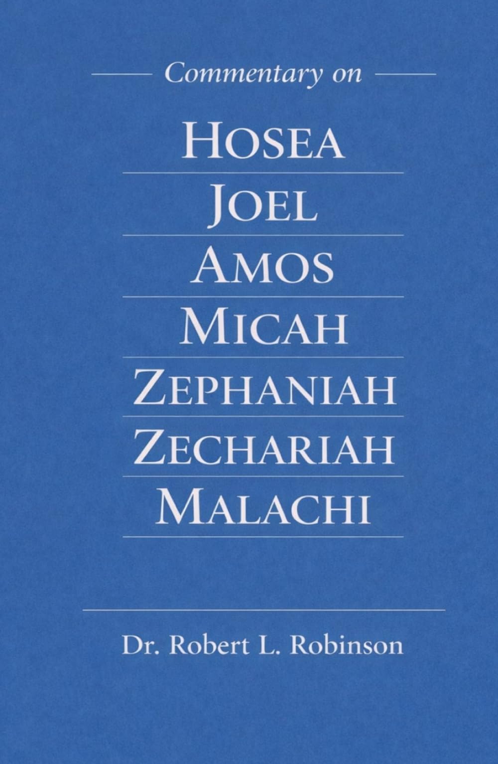 Commentary On Hosea Joel Amos Micah Zephaniah Zechariah Malachi