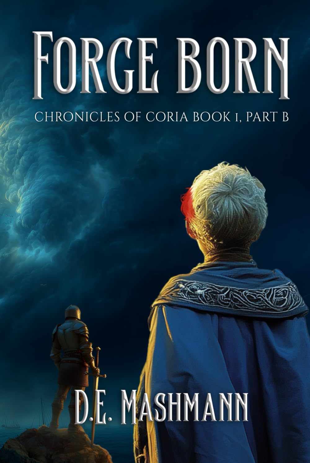 Forge Born: Chronicles of Coria Book 1 – Part B