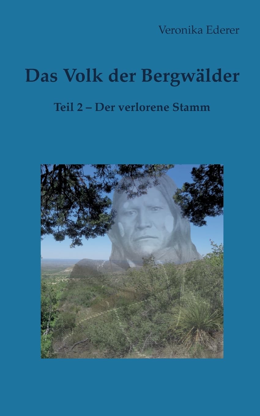 Das Volk der Bergwälder: Teil 2 - Der verlorene Stamm