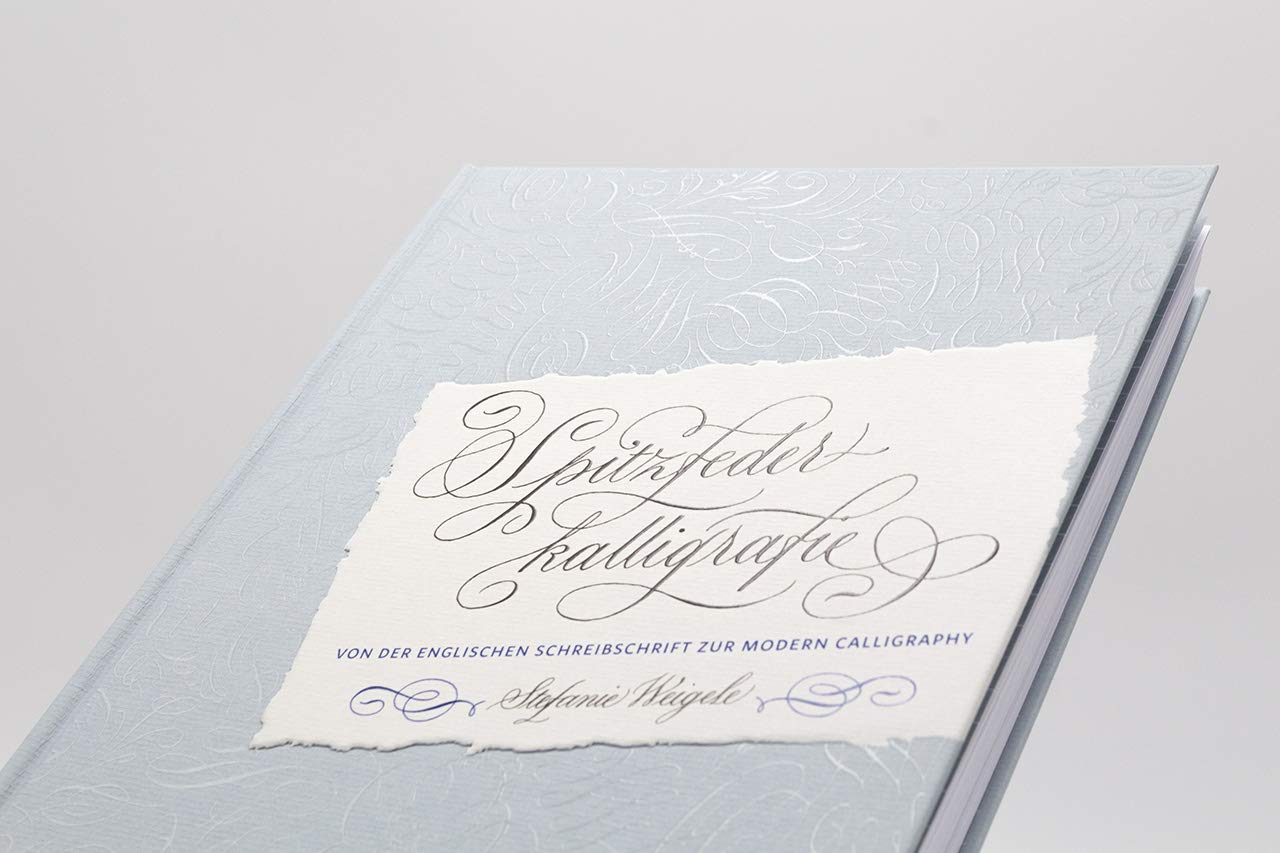 Spitzfederkalligrafie: Von der Englischen Schreibschrift zur Modern Calligraphy