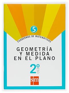 Cuaderno Matematicas 5. Geometria y Medida en el Plano 2º ESO