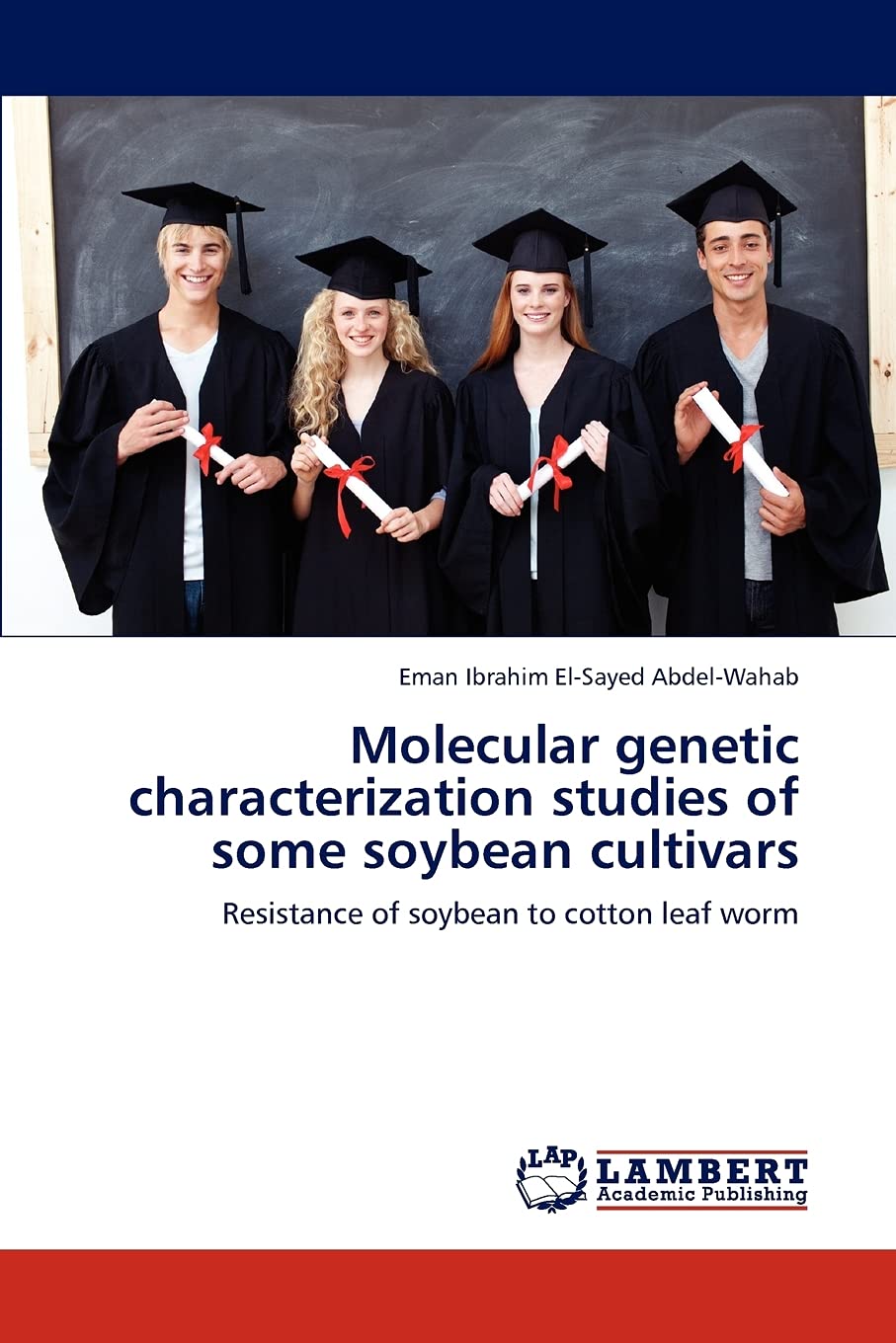 Molecular genetic characterization studies of some soybean cultivars: Resistance of soybean to cotton leaf worm