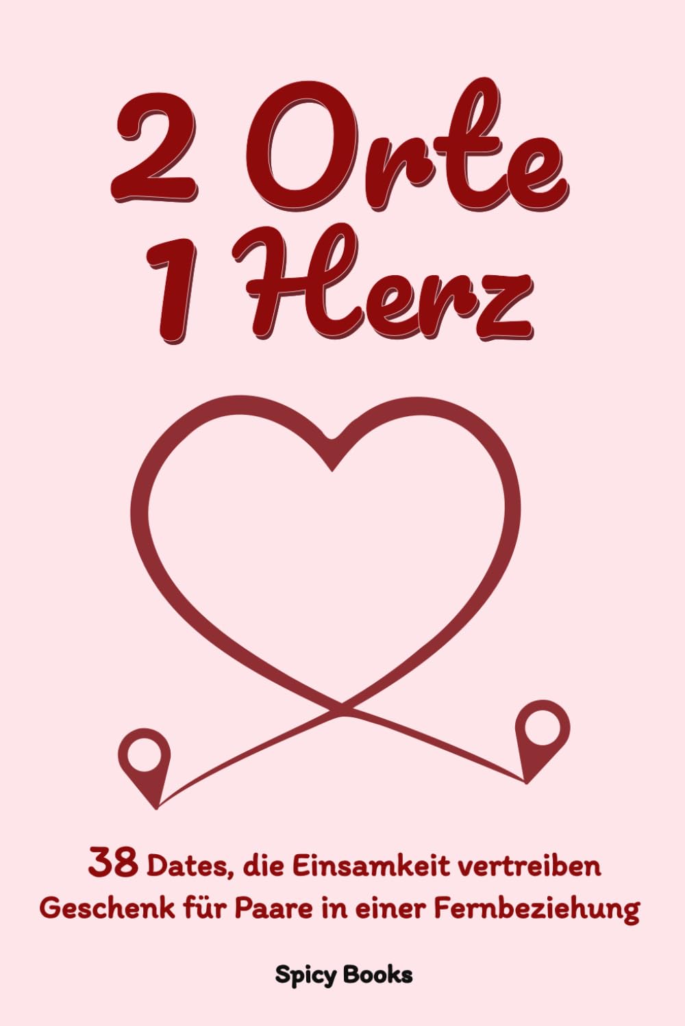 2 Orte, 1 Herz: 38 Dates, die Einsamkeit vertreiben | Geschenk für Paare in einer Fernbeziehung