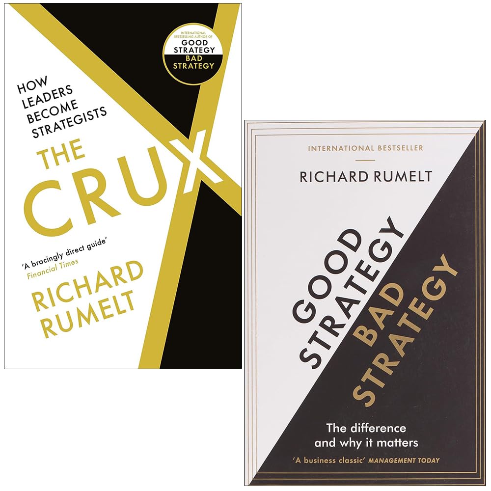Richard Rumelt Collection 2 Books Set (The Crux & Good Strategy/Bad Strategy)