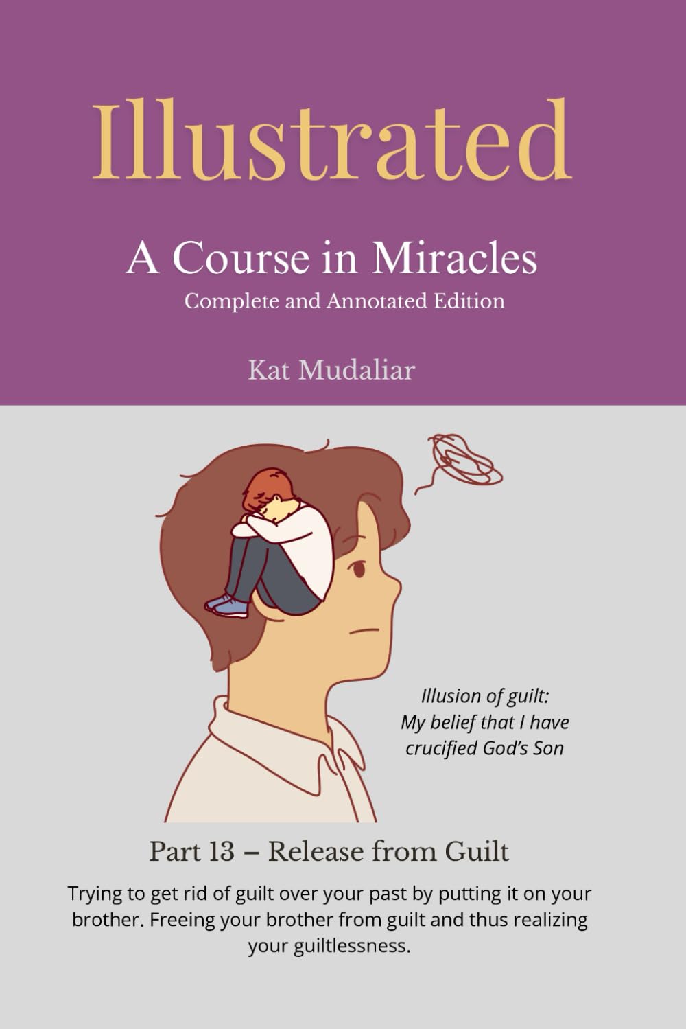 Illustrated: A Course in Miracles: Part 13 – Release from Guilt