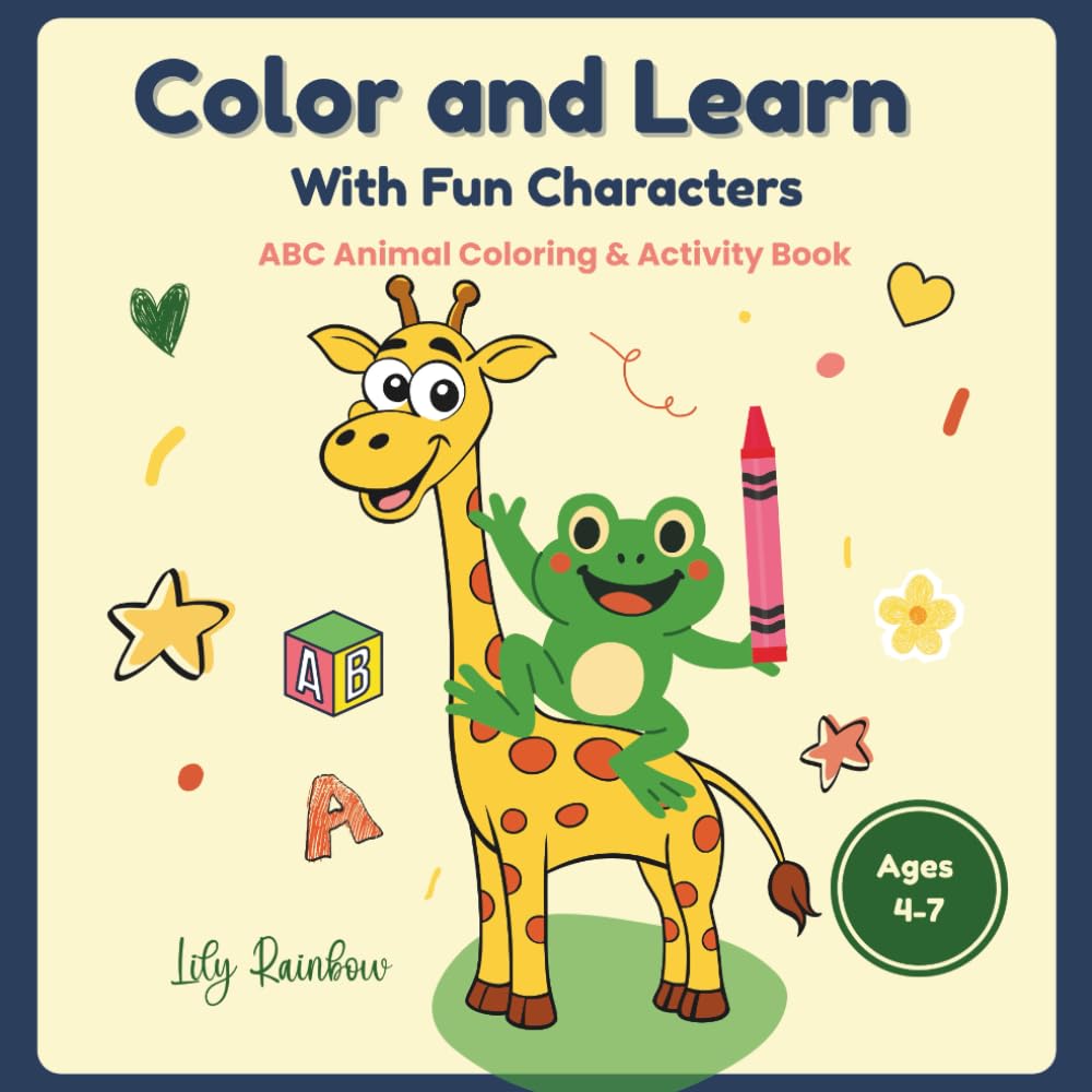 Color and Learn with Fun Characters: ABC Animal Coloring and Activity Book | Ages 4-7
