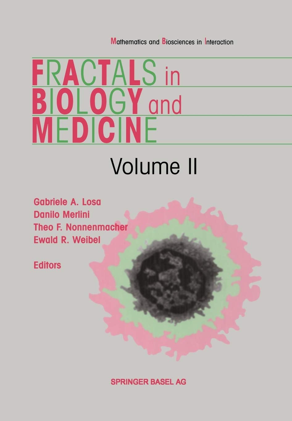 Fractals in Biology and Medicine (Mathematics and Biosciences in Interaction)