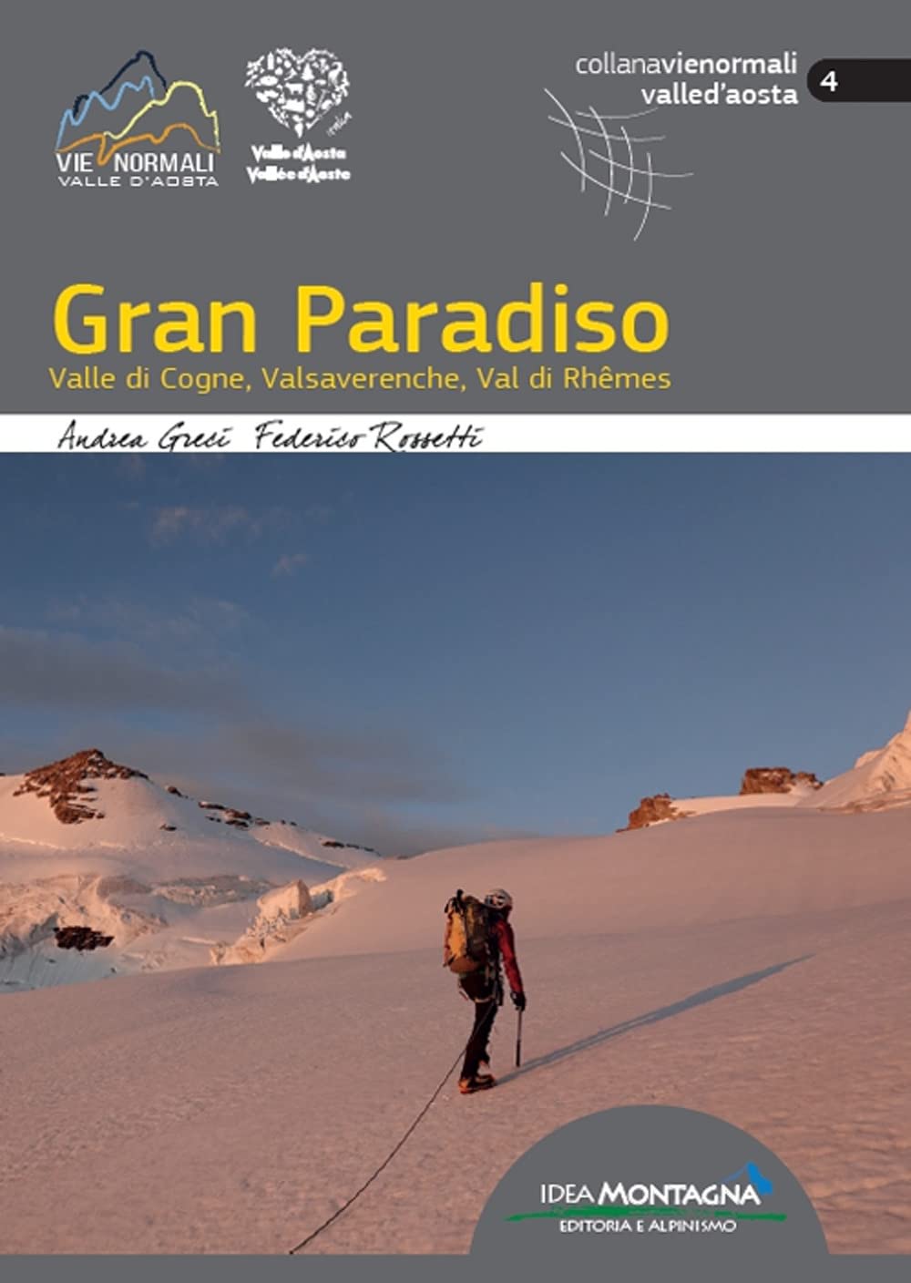 Gran Paradiso. Valle Di Cogne, Valsavarenche, Val Di RhêMes - 4