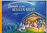  Damals in der Heiligen Nacht: Ein Adventskalender zum Vorlesen und Basteln (Adventskalender mit Geschichten für Kinder: Ein Buch zum Vorlesen und Basteln)