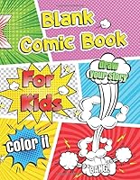 Blank Comic Book for Kids : Comic Book Template with Ready-Made Patterns for Coloring. Unique Template for Drawing Comics (size 8. 5 X 11) 1658718569 Book Cover
