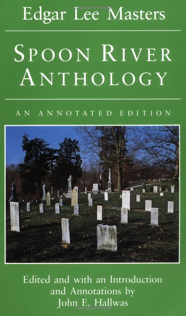 Spoon River Anthology: An Annotated Edition (Prairie State Books)