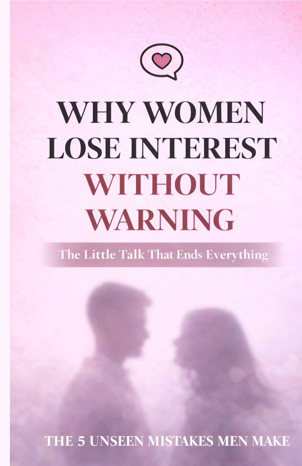 Why Women Lose Interest Without Warning: The Five Moments Attraction Breaks and Why Men Never See Them Coming