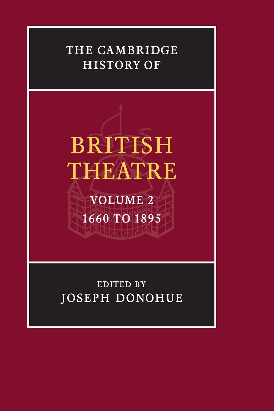 The Cambridge History of British Theatre: Volume 2