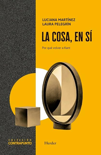 Portada de La cosa, en sí: Por qué volver a Kant