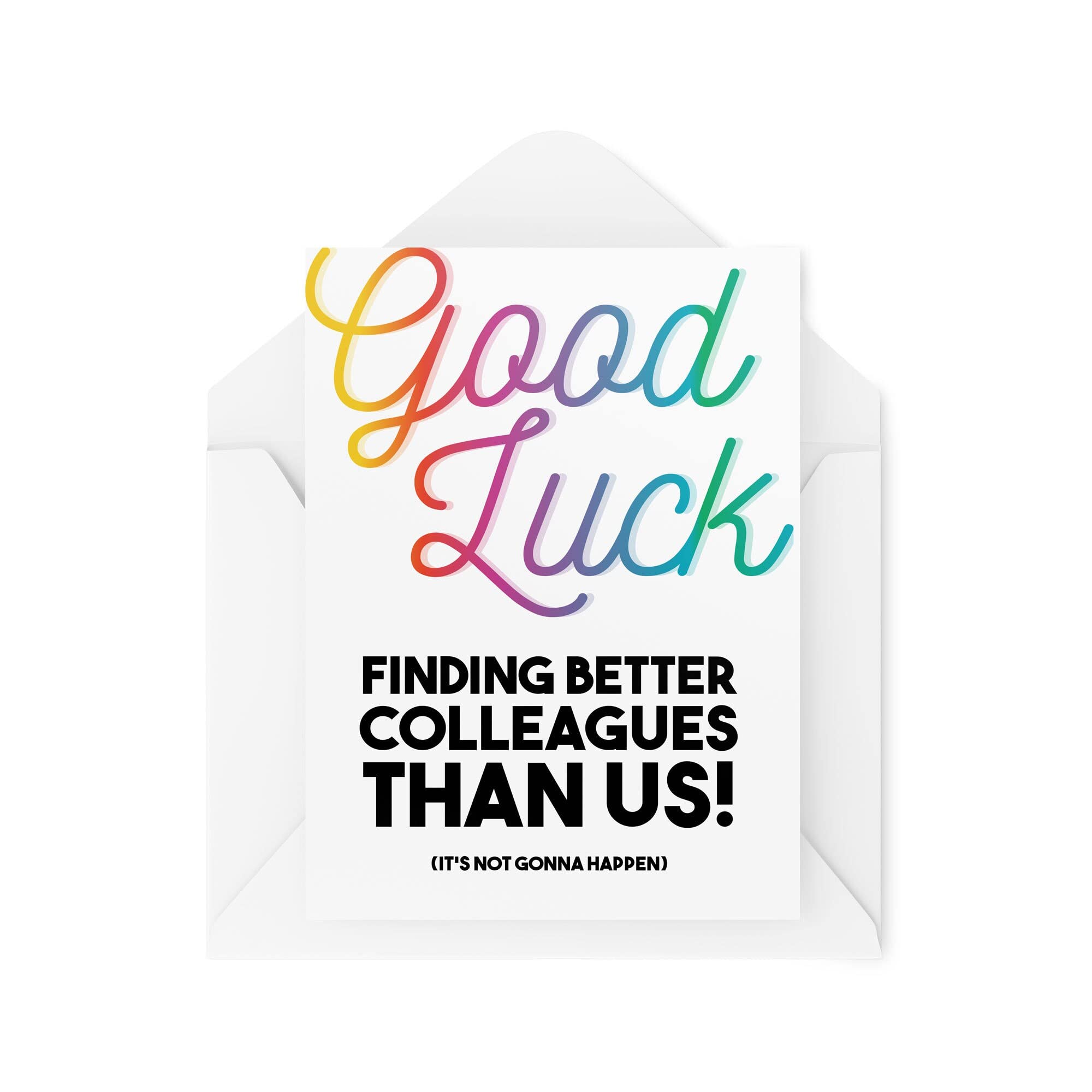Funny Cards Good Luck Finding Better Colleagues Than Us Leaving Work Office Retirement Greeting Witty Humour Laughter Banter Joke Fun CBH61, A5