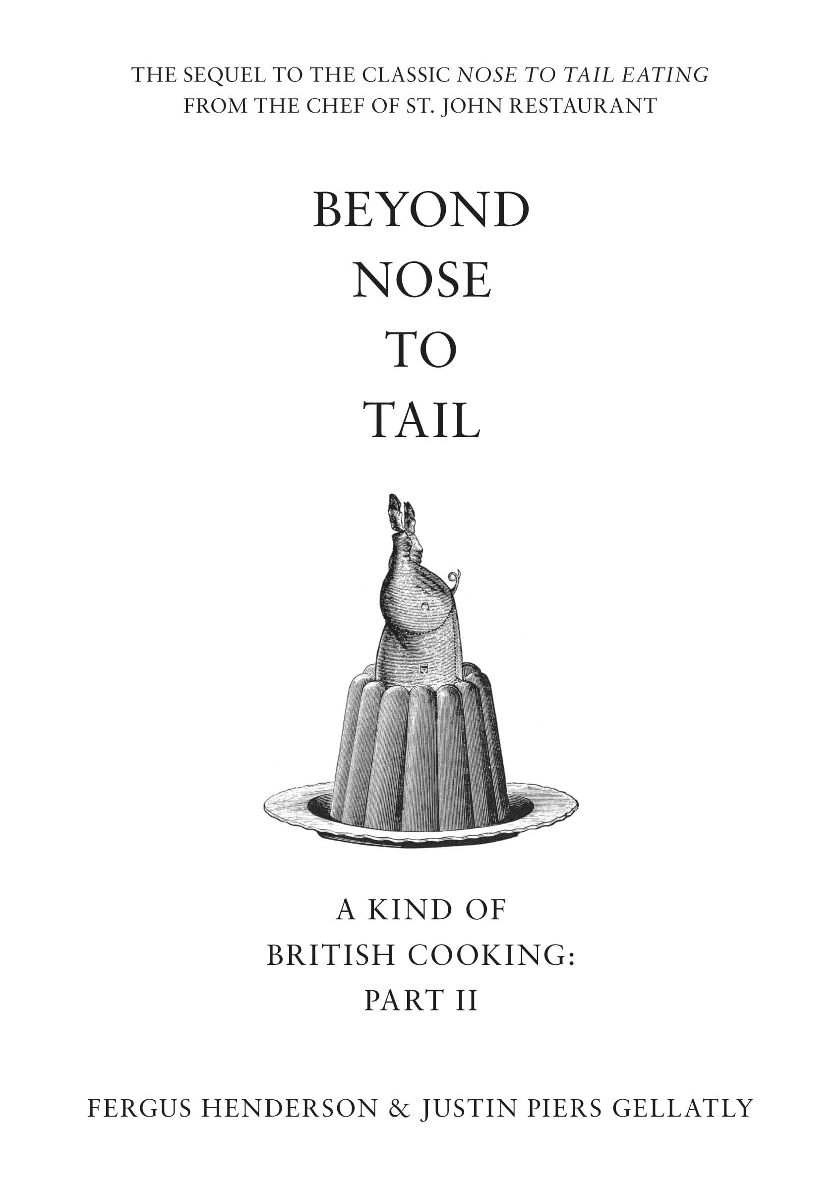 Beyond Nose to Tail by Fergus Henderson, Justin Piers Gellatly - 9780747589143