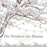  Die Weisheit der Bäume: Ausmalbuch zur kreativen Stressbewältigung