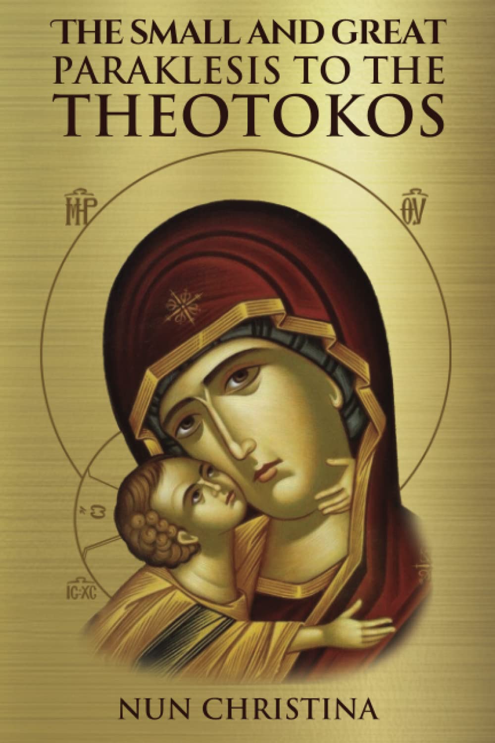 The Small and Great Paraklesis to the Theotokos