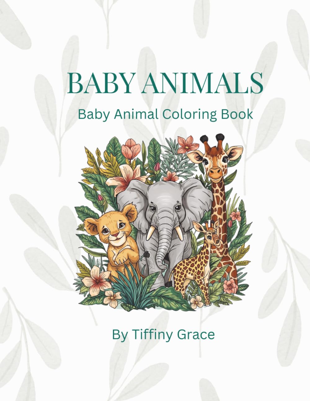 Baby Animals: Baby Animal Coloring Book