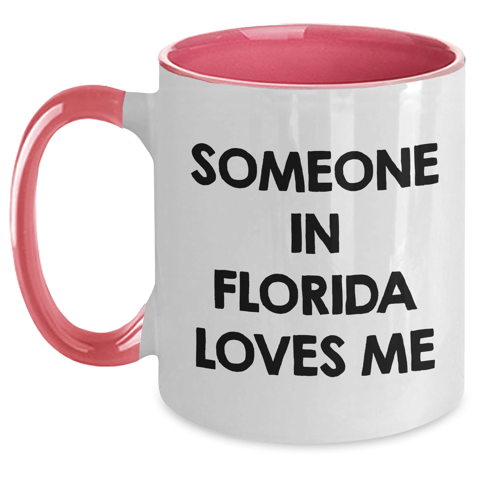 Someone In Florida Loves Me — funny ceramic mug from ShopProudGifts