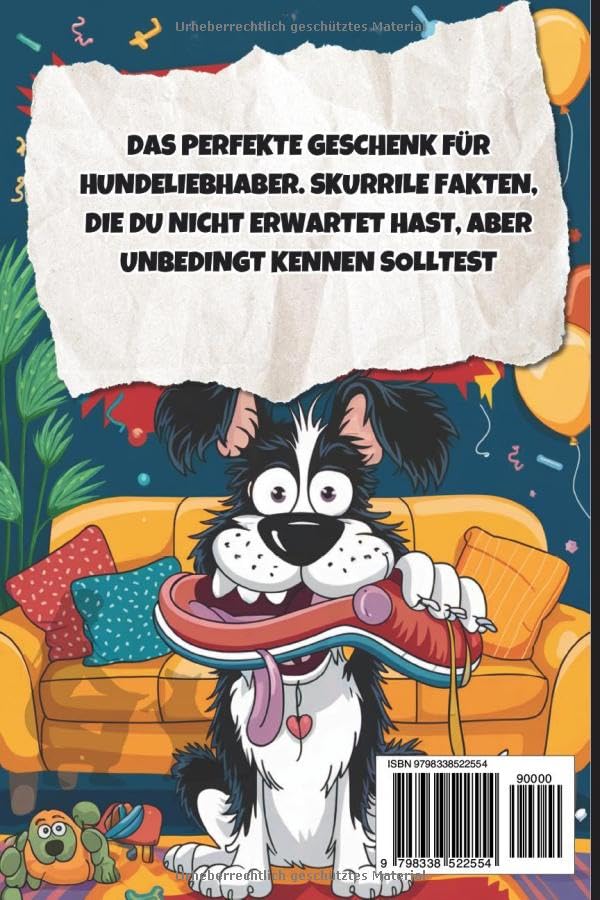 Unnützes Wissen über Hunde: Das perfekte Geschenk für Hundeliebhaber. Skurrile Fakten, die du nicht erwartet hast, aber unbedingt kennen solltest