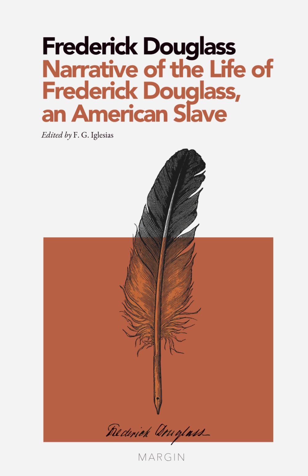 Narrative of the Life of Frederick Douglass, an American Slave: MARGIN – Essays Collection (Critical Edition with Introduction and Notes)