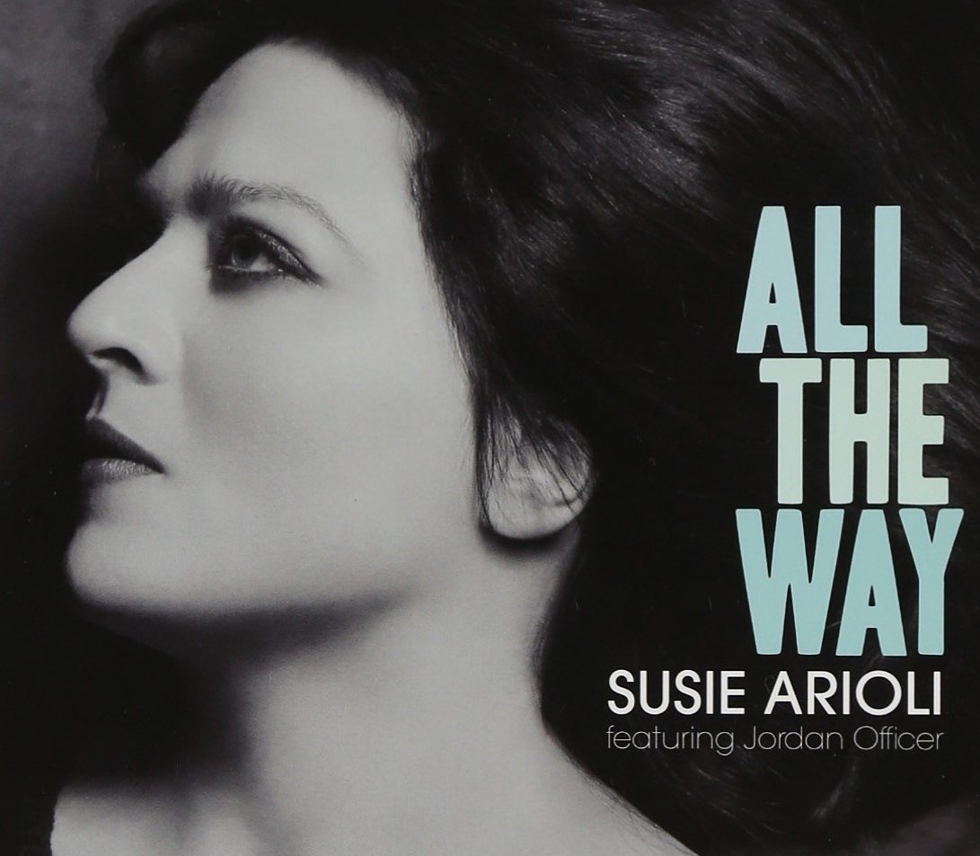 All The Way [Audio CD] Susie Arioli