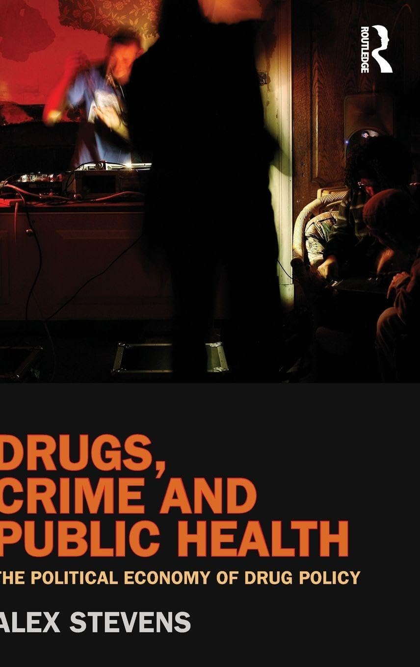 Buy Drugs, Crime and Public Health: The Political Economy of Drug Policy — BookShops.in