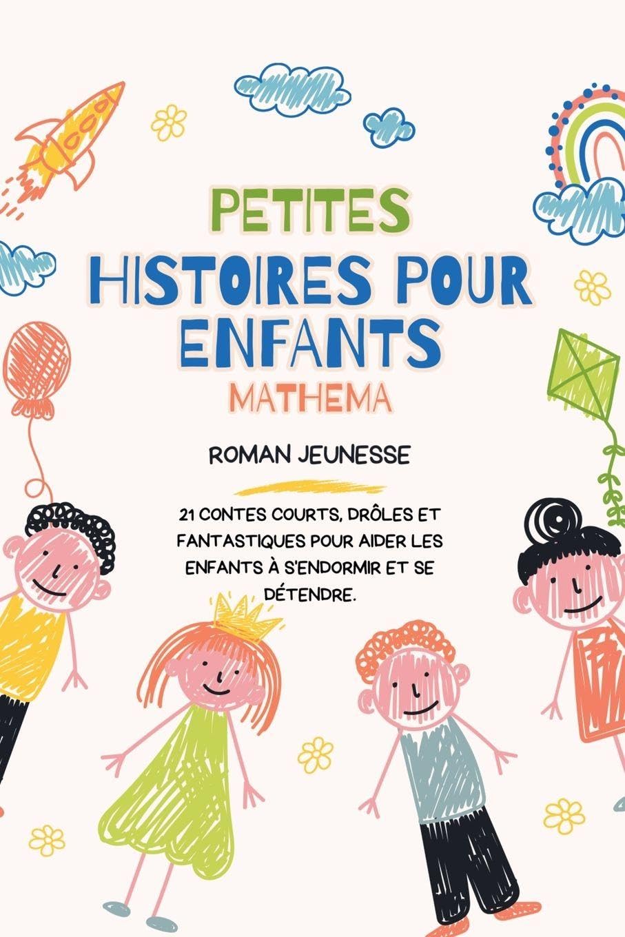 Petites Histoires Pour Enfants: 145 (Roman Jeunesse)