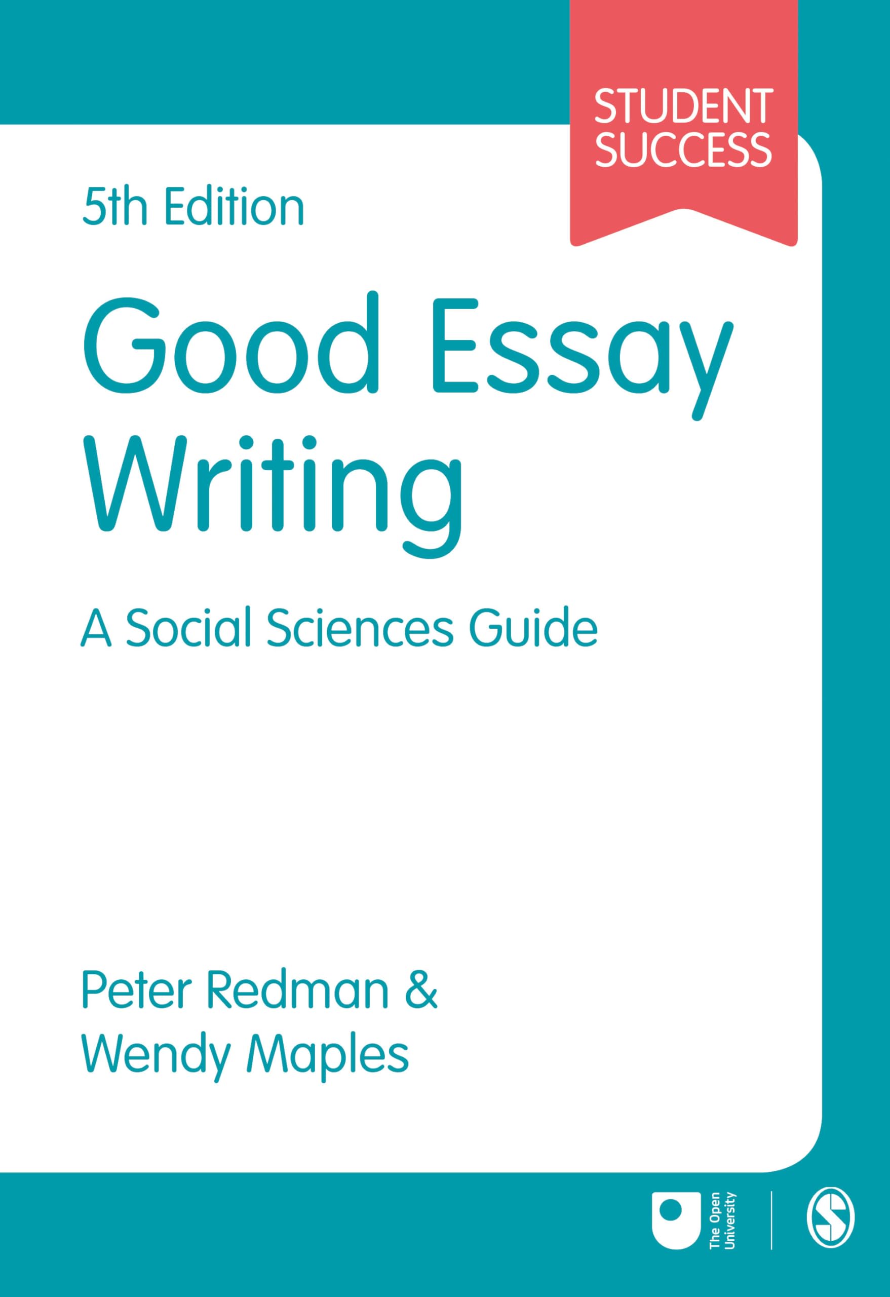 Various Publishers Good Essay Writing: A Social Sciences Guide (Student Success)