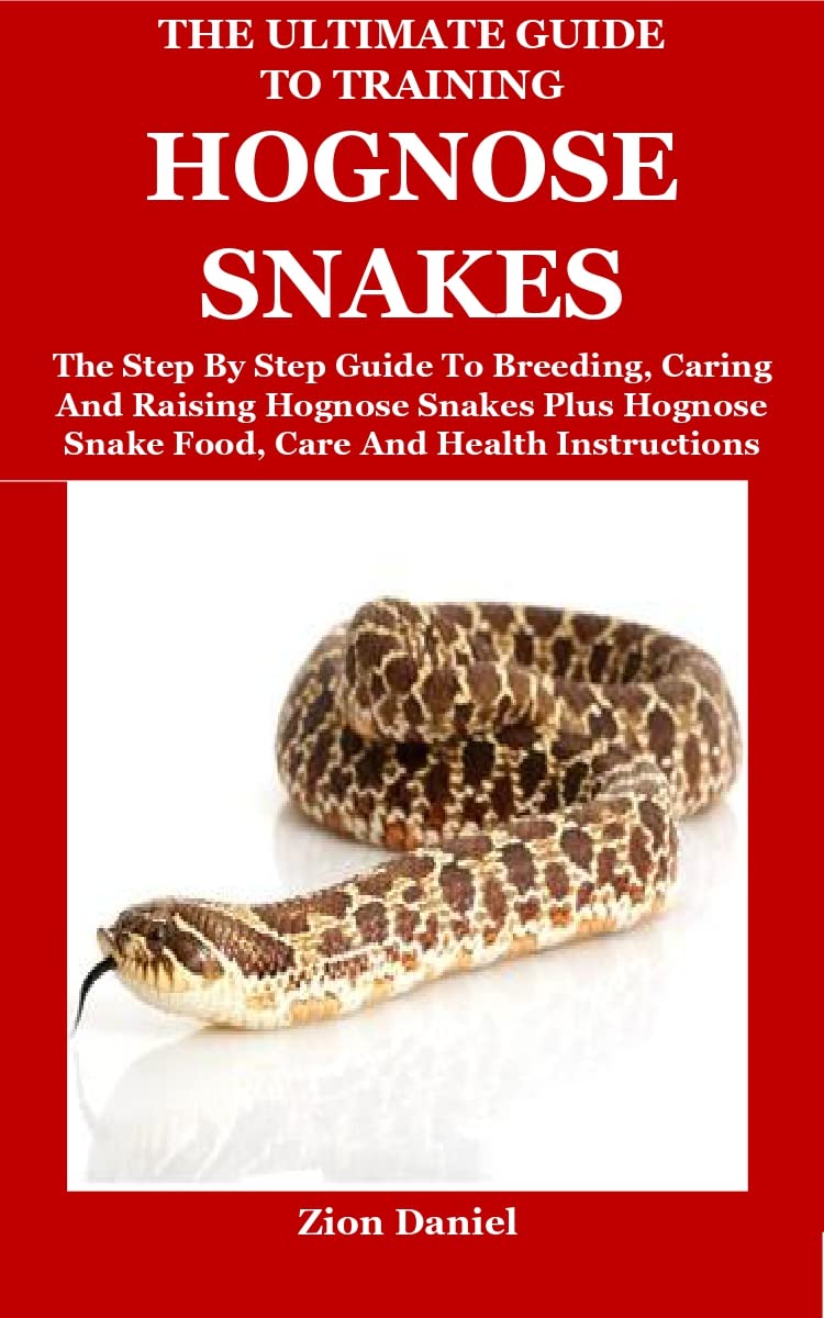 Buy The Ultimate Guide To Training Hognose Snakes The Step By Step