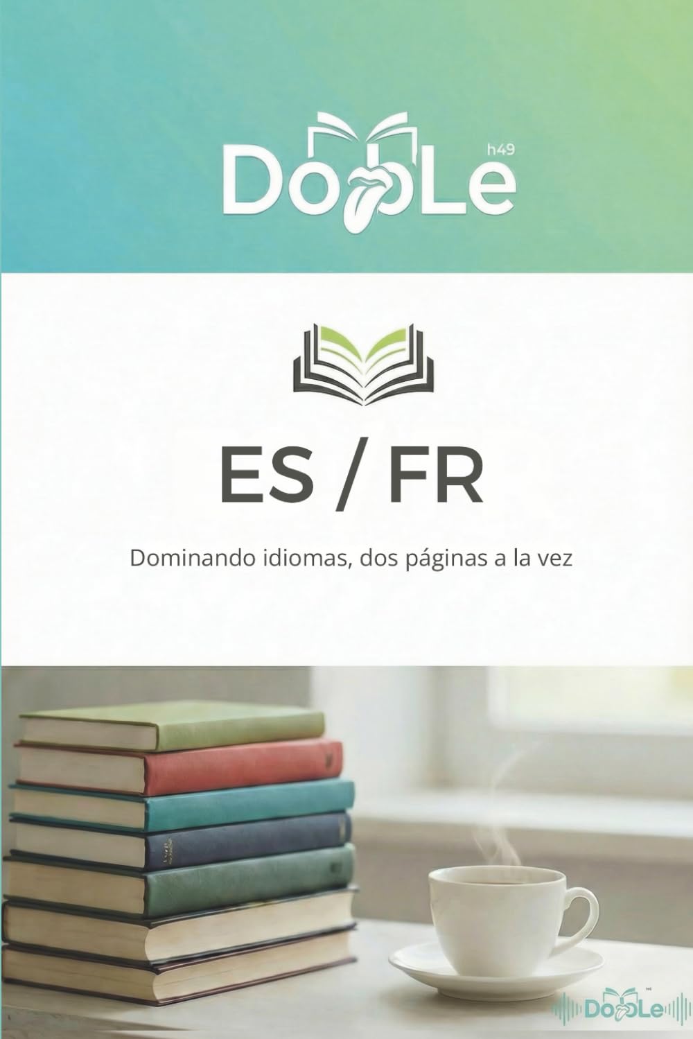 ES / FR: Dominando idiomas, dos páginas a la vez