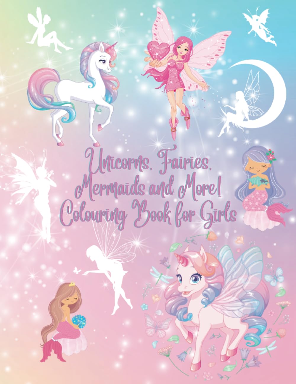 Unicorn Colouring Book for Girls | 40 Images of Unicorns, Fairies, Mermaids and More!