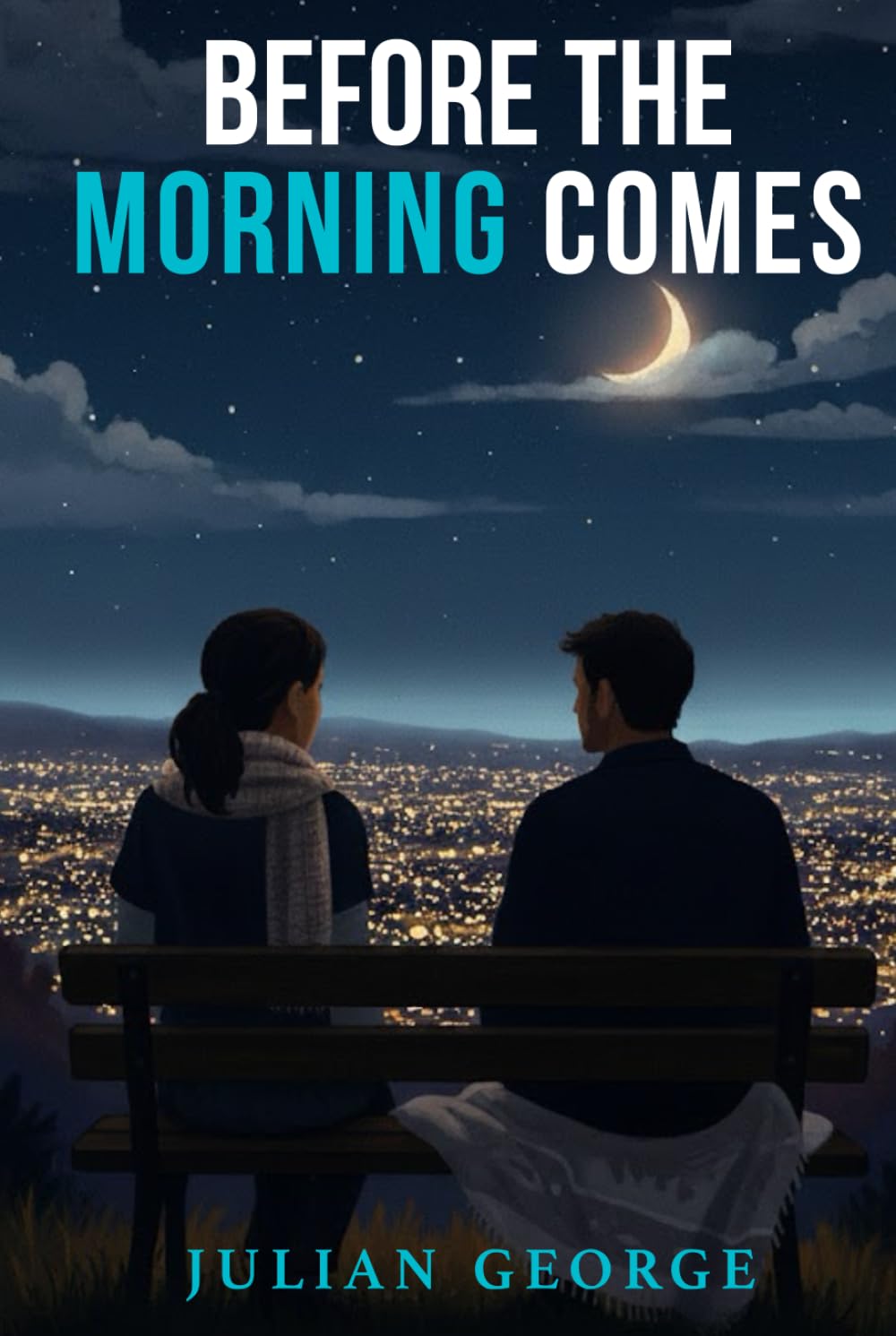 BEFORE THE MORNING COMES