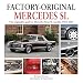 Mercedes SL: The originality guide to Mercedes-Benz SL models, 1963-2003 (Factory-Original)