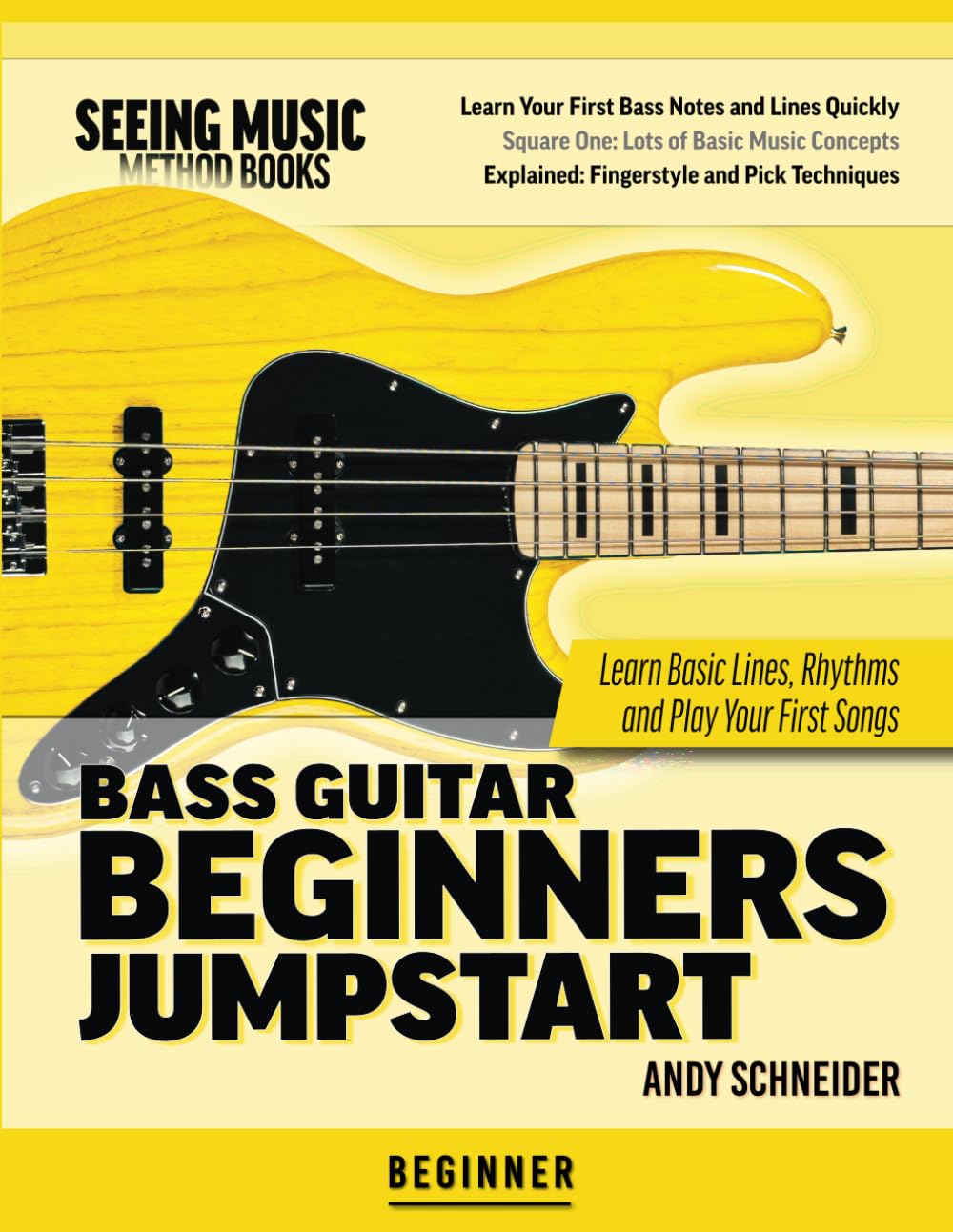 Bass Guitar Beginners Jumpstart: Learn Basic Lines, Rhythms and Play Your First Songs: 15 (Seeing Music)