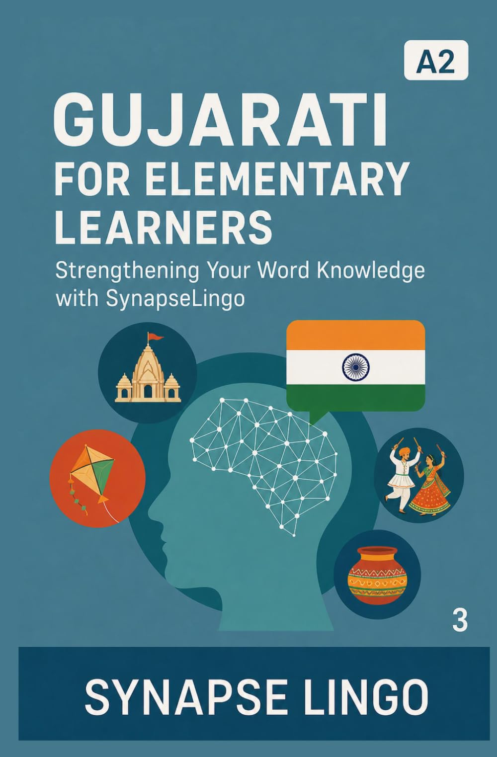 Gujarati for Elementary Learners: Strengthening Your Word Knowledge with SynapseLingo (Learn Gujarati)