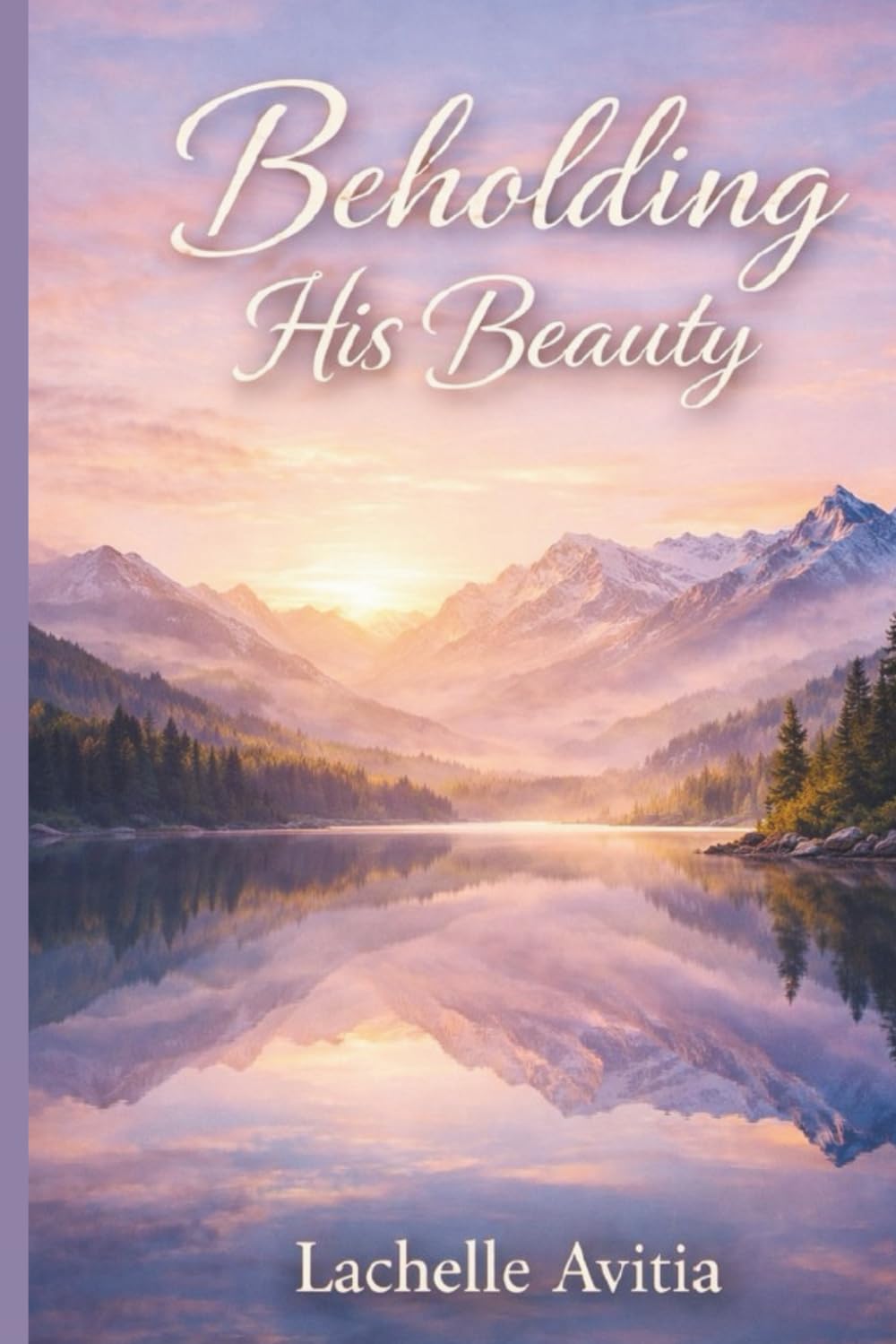 Beholding His Beauty: A Lover of My Soul Series Devotional—Book Two